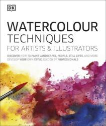 Watercolour Techniques for Artists and Illustrators - DK (ISBN: 9780241413319)