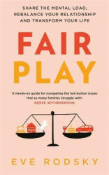 Fair Play - Eve Rodsky (ISBN: 9781529400212)