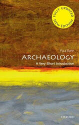 Archaeology: A Very Short Introduction (2012)