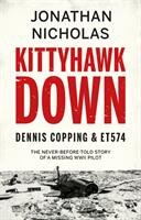 Kittyhawk Down - Dennis Copping & ET574 (ISBN: 9781913208561)