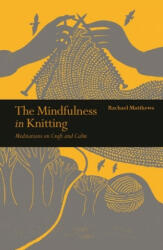Mindfulness in Knitting (ISBN: 9781782407584)