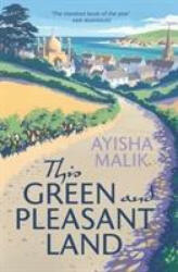 This Green and Pleasant Land - Ayisha Malik (ISBN: 9781785764509)
