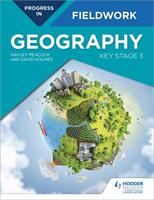 Progress in Geography Fieldwork: Key Stage 3 (ISBN: 9781510477568)