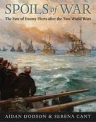 Spoils of War - Aidan Dodson, Serena Cant (ISBN: 9781526741981)