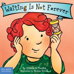 Waiting is Not Forever - Elizabeth Verdick (ISBN: 9781631984662)