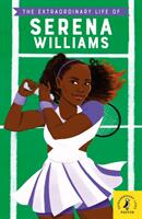 Extraordinary Life of Serena Williams (ISBN: 9780241433935)