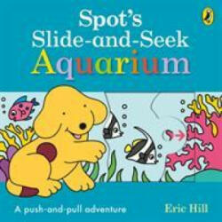 Spot's Slide and Seek: Aquarium (ISBN: 9780241426098)