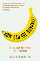 How Bad Are Bananas? - Mike Berners-Lee (ISBN: 9781788163811)