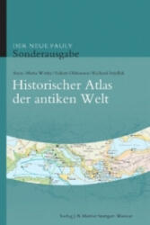 Historischer Atlas der antiken Welt - Anne-Maria Wittke, Eckart Olshausen, Richard Szydlak (2012)
