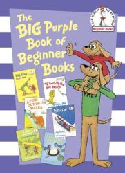Big Purple Book of Beginner Books - P. D. Eastman, Peter Eastman, Helen Palmer (2012)