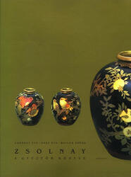 ZSOLNAY CERAMICS - A GUIDE FOR COLLECTORS (2003)