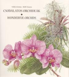 Csodálatos orchideák - Wonderful Orchids (ISBN: 9789630831444)