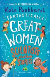 Fantastically Great Women Scientists and Their Stories (ISBN: 9781526615336)