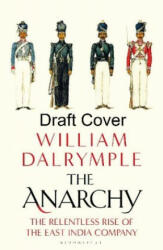 Anarchy - DALRYMPLE WILLIAM (ISBN: 9781408864395)