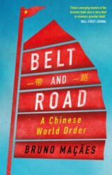 Belt and Road - Bruno Macaes (ISBN: 9781787384071)