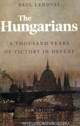 Hungarians - Paul Lendvai (ISBN: 9781787383364)