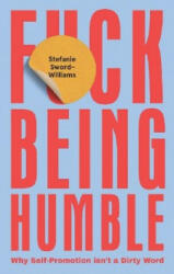 F*ck Being Humble - SWORD WILLIAMS STEF (ISBN: 9781787135130)