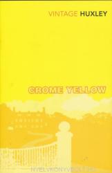 Aldous Huxley: Crome Yellow (2004)