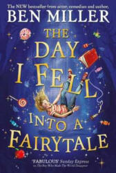 Day I Fell Into a Fairytale - BEN MILLER (ISBN: 9781471192449)