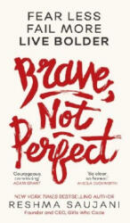 Brave, Not Perfect - Reshma Saujani (ISBN: 9780008249564)