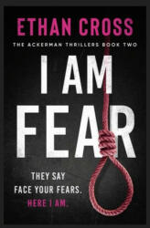 I Am Fear - Ethan Cross (ISBN: 9781838930967)