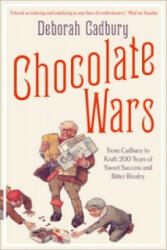 Chocolate Wars - Deborah Cadbury (ISBN: 9780007325573)