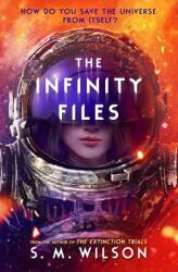 Infinity Files - S M WILSON (ISBN: 9781474972208)