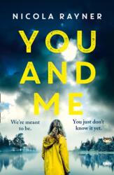 You and Me - Nicola Rayner (ISBN: 9780008374594)