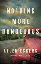 Nothing More Dangerous - ESKENS ALLEN (ISBN: 9781529327083)