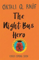 Night Bus Hero - RAUF ONJALI Q (ISBN: 9781510106772)