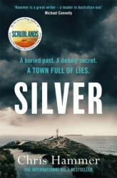Chris Hammer - Silver - Chris Hammer (ISBN: 9781472255365)