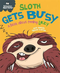 Behaviour Matters: Sloth Gets Busy - GRAVES SUE (ISBN: 9781445168661)