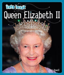 Info Buzz: History: Queen Elizabeth II - HOWELL IZZI (ISBN: 9781445158877)