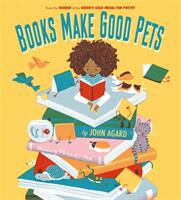 Books Make Good Pets (ISBN: 9781408359884)