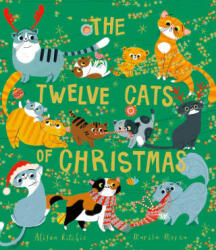 The Twelve Cats of Christmas - Marisa Morea, Alison Ritchie (ISBN: 9781471191183)