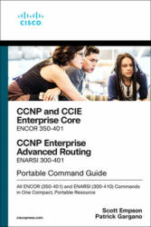 CCNP and CCIE Enterprise Core & CCNP Enterprise Advanced Routing Portable Command Guide - Patrick Gargano, Scott Empson (ISBN: 9780135768167)