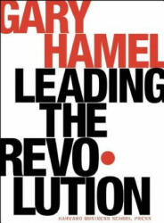 Leading the Revolution - Gary Hamel (ISBN: 9781591391463)