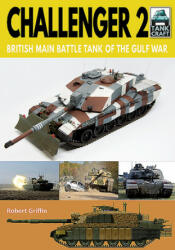 Challenger 2: British Main Battle Tank of the Gulf War (ISBN: 9781526756572)