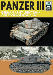 Panzer III: German Army Light Tank - Dennis Oliver (ISBN: 9781526771711)