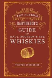 Ghidul curiosului barman: whisky-urile din malț, bourbon și secară (ISBN: 9781788792134)