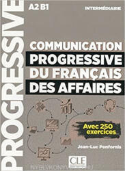 Jean-Luc Penfornis: Communication progressive du français des affaires - avec 250 exercices Niveau intermédiaire Livre (ISBN: 9782090382259)