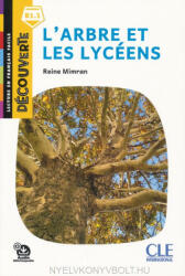 Reine Mimran: L'arbre et les lycéens - Niveau B1.1 - Lecture Découverte - Audio téléchargeable (ISBN: 9782090312669)