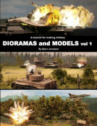 A tutorial for making military DIORAMAS and MODELS - Bjorn Jacobsen (2017)