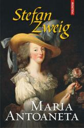 Maria Antoaneta - Stefan Zweig (ISBN: 9789734682300)