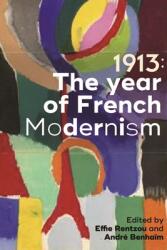 1913: The Year of French Modernism (ISBN: 9781526145024)