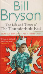 The Life And Times Of The Thunderbolt Kid - (ISBN: 9780552155465)