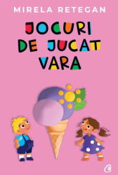 Jocuri de jucat vara - Mirela Retegan (ISBN: 9786064407047)