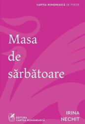 Masa de sarbatoare - Irina Nechit (ISBN: 9789732333372)