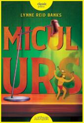 Micul urs - Lynne Reid Banks (ISBN: 9786067886269)