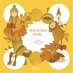 Kezd őszülni a nyár. . . - Irodalmi szöveggyűjtemény 3-4. évfolyam (2019)